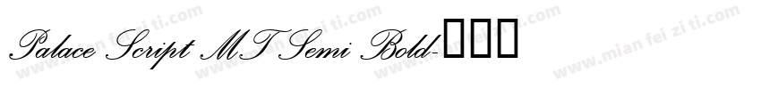 Palace Script MT Semi Bold字体转换